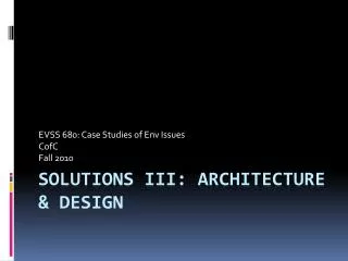 SOLUTIONS III: ARCHITECTURE &amp; DESIGN