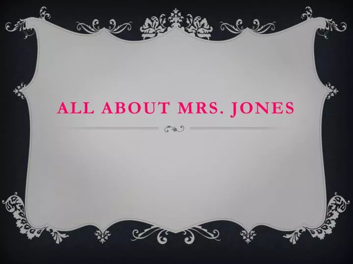 all about mrs jones