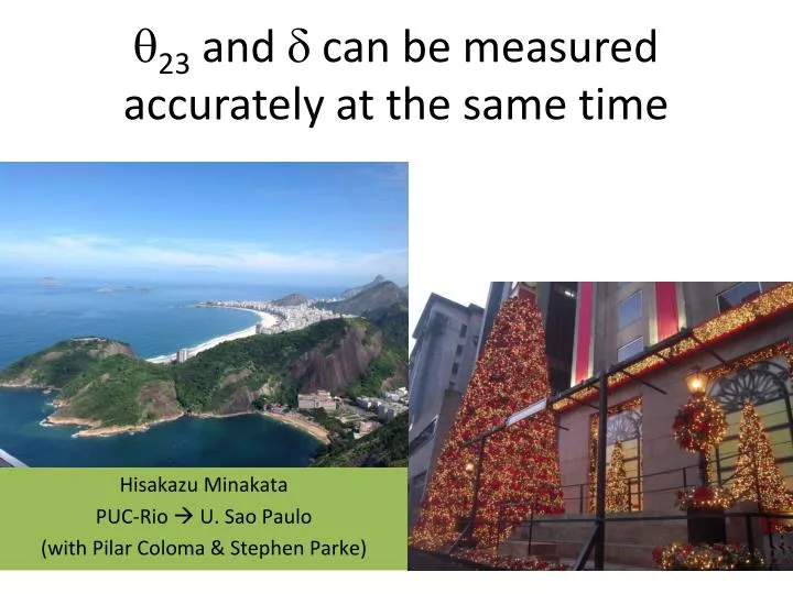 q 23 and d can be measured accurately at the same time