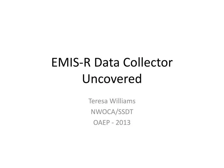 emis r data collector uncovered