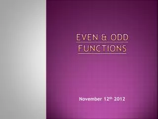 EVEN &amp; ODD FUNCTIONS