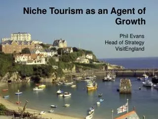 Niche Tourism as an Agent of Growth