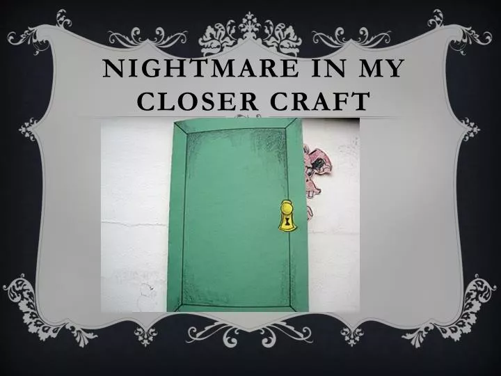 nightmare in my closer craft