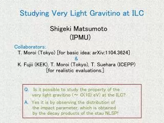 Studying Very Light Gravitino at ILC