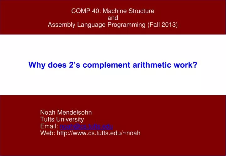 why does 2 s complement arithmetic work