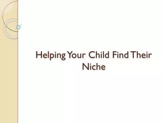 Helping Your Child Find Their Niche