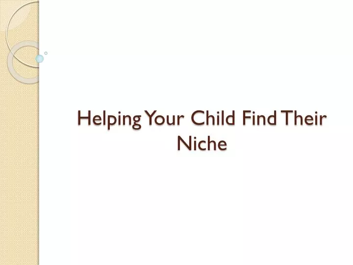 helping your child find their niche