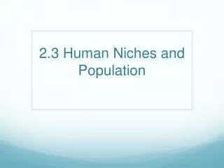 2.3 Human Niches and Population
