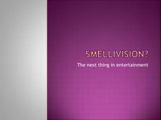 SmelliVision ?
