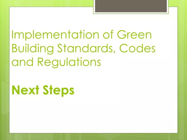 implementation of green building standards codes and regulations next steps