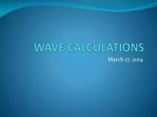 WAVE CALCULATIONS