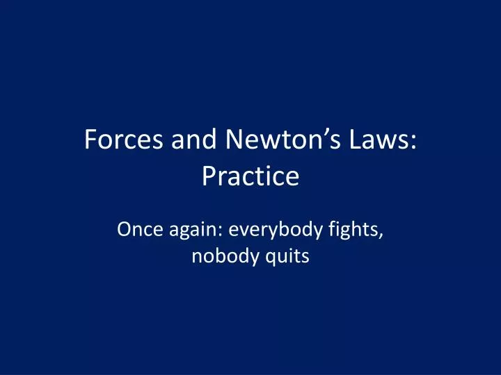 forces and newton s laws practice