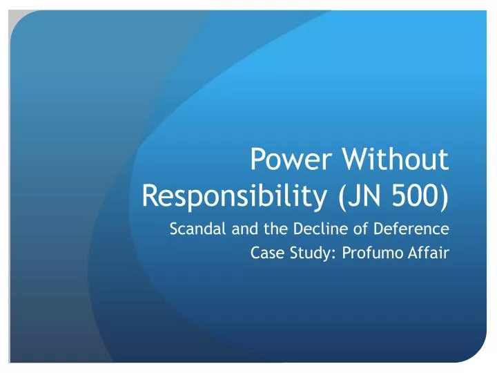 power without responsibility jn 500