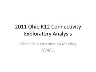2011 Ohio K12 Connectivity Exploratory Analysis