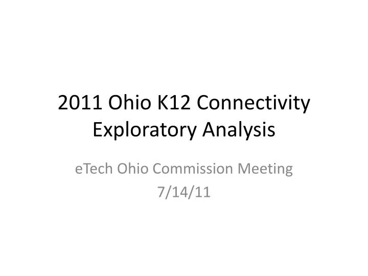 2011 ohio k12 connectivity exploratory analysis