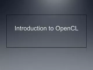 Introduction to OpenCL