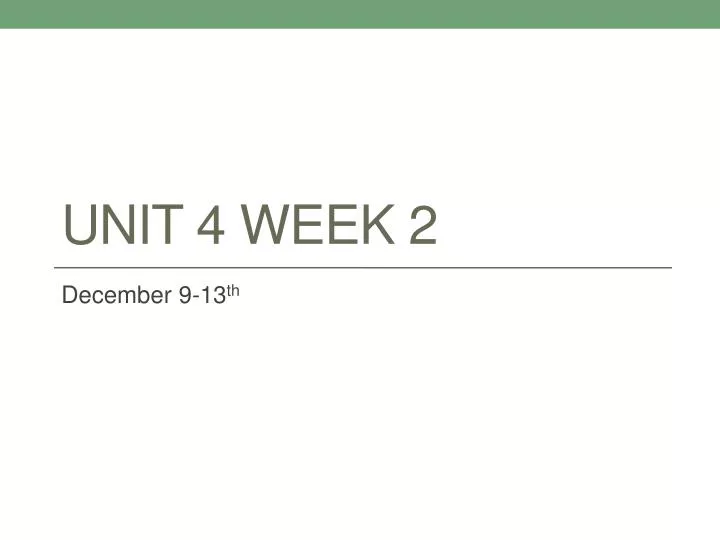 unit 4 week 2