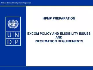 HPMP PREPARATION EXCOM POLICY AND ELIGIBILITY ISSUES AND INFORMATION REQUIREMENTS