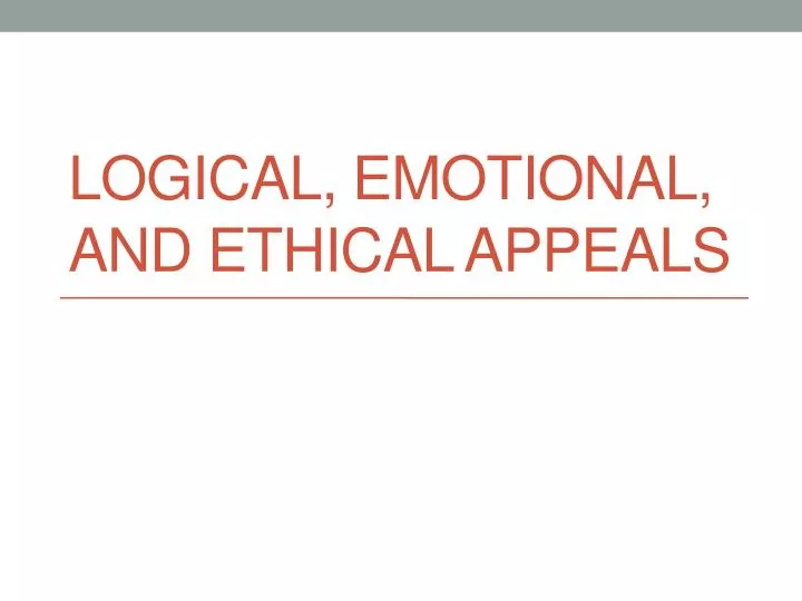 logical emotional and ethical appeals