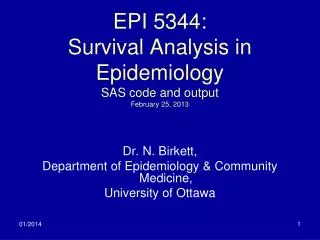 EPI 5344: Survival Analysis in Epidemiology SAS code and output February 25, 2013