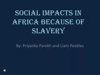 Social impacts in Africa because of slavery