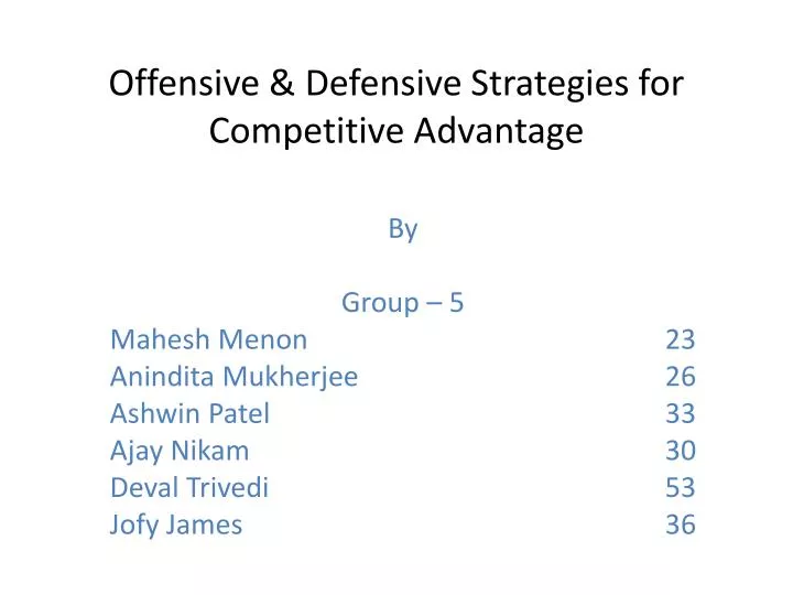 offensive defensive strategies for competitive advantage