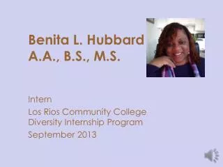 Benita L. Hubbard A.A., B.S., M.S.