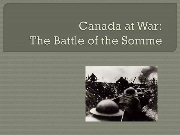 canada at war the battle of the somme