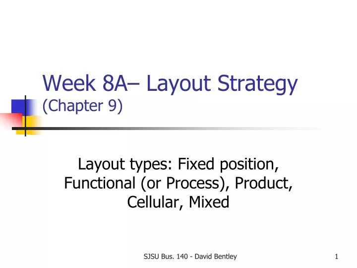 week 8a layout strategy chapter 9