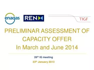 PRELIMINAR ASSESSMENT OF CAPACITY OFFER In March and June 2014