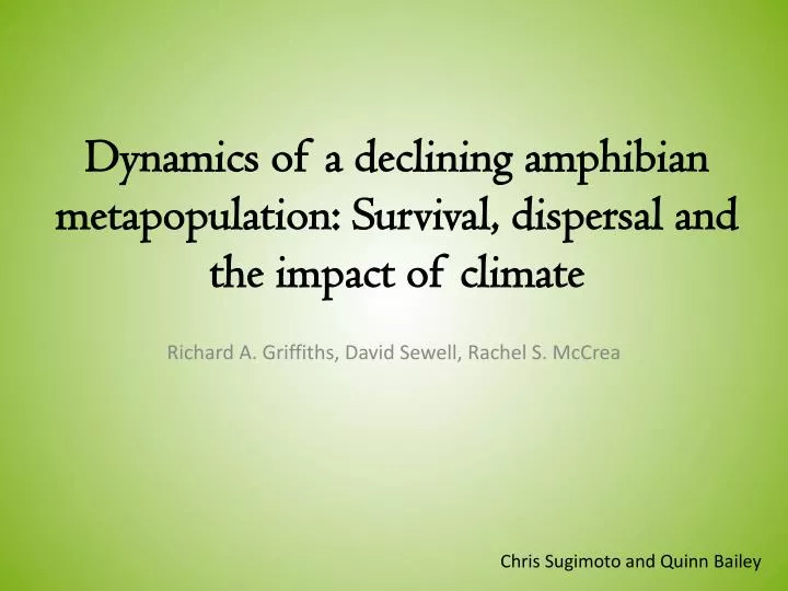 dynamics of a declining amphibian metapopulation survival dispersal and the impact of climate