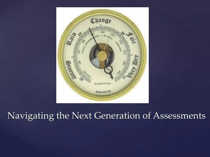 navigating the next generation of assessments