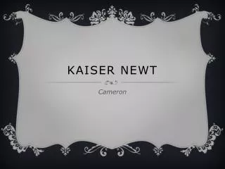 Kaiser Newt