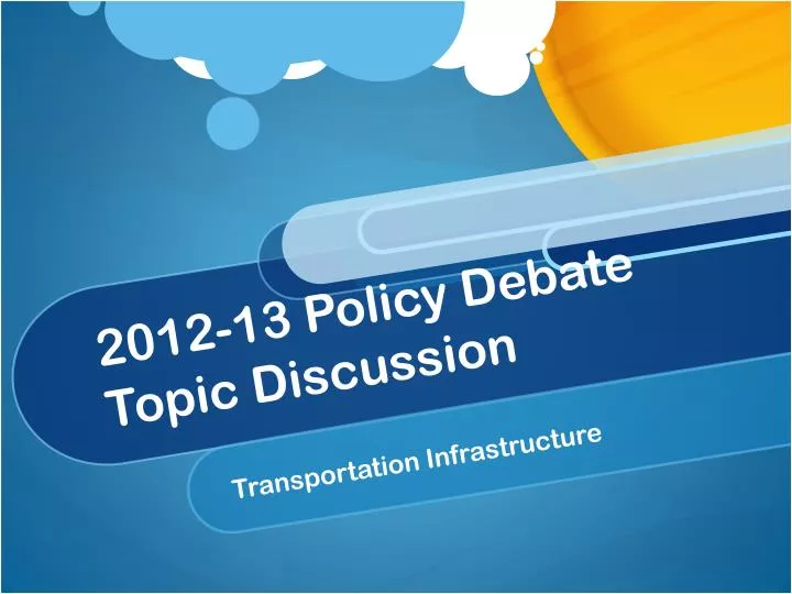 2012 13 policy debate topic discussion