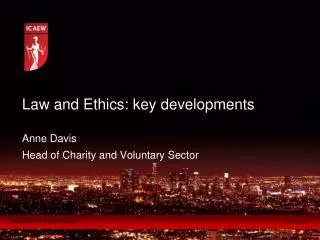 Law and Ethics: key developments