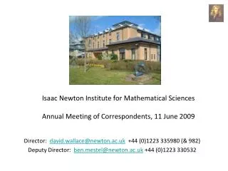 Isaac Newton Institute for Mathematical Sciences Annual Meeting of Correspondents, 11 June 2009