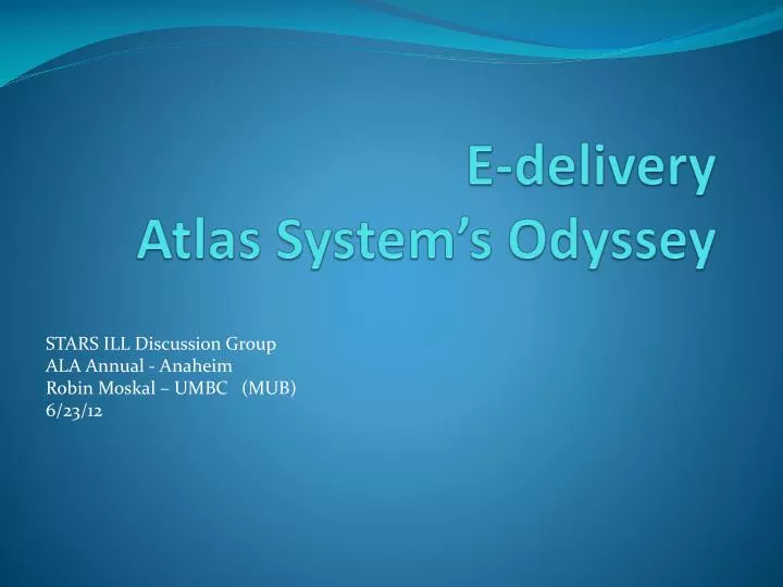 e delivery atlas system s odyssey