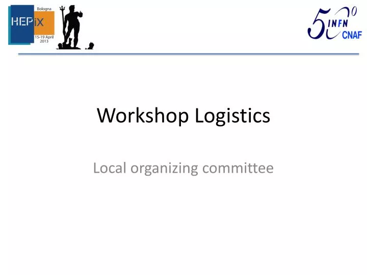 workshop logistics