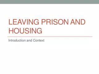 Leaving Prison and Housing