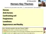 Heroes Key Themes - slide 1