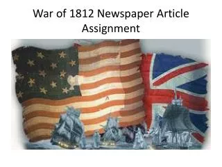 War of 1812 Newspaper Article Assignment