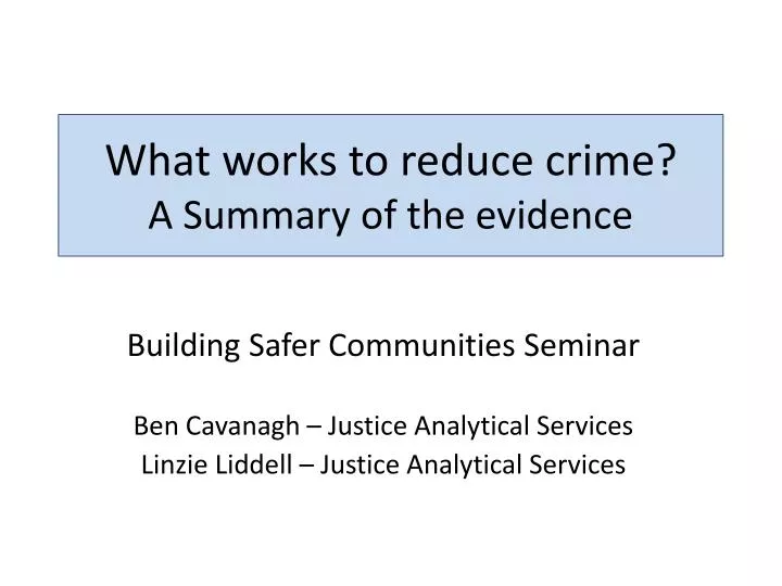 what works to reduce crime a summary of the evidence