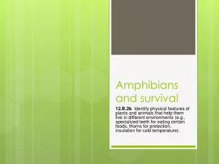 Amphibians and survival