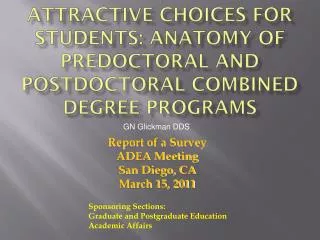 attractive CHOICES FOR STUDENTS: ANATOMY OF PREDOCTORAL AND POSTDOCTORAL COMBINED DEGREE PROGRAMS