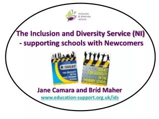 The Inclusion and Diversity Service (NI) - supporting s chools with Newcomers
