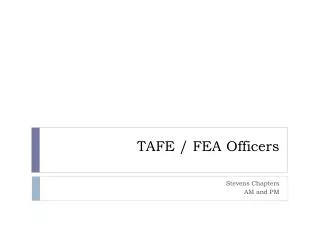 TAFE / FEA Officers