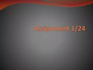 Assignment 1/24