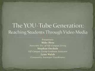 The YOU-Tube Generation: Reaching Students Through Video Media