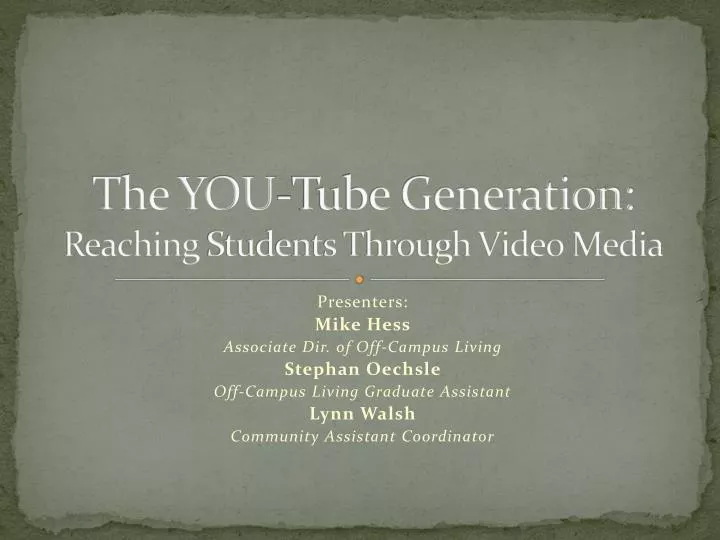 the you tube generation reaching students through video media