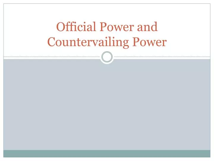 official power and countervailing power